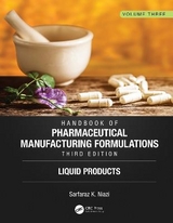 Handbook of Pharmaceutical Manufacturing Formulations, Third Edition - Niazi, Sarfaraz K.