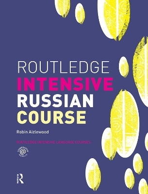 Routledge Intensive Russian Course - Robin Aizlewood