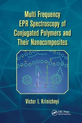 Multi Frequency EPR Spectroscopy of Conjugated Polymers and Their Nanocomposites - Victor I. Krinichnyi