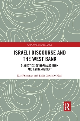 Israeli Discourse and the West Bank - Elie Friedman, Dalia Gavriely-Nuri