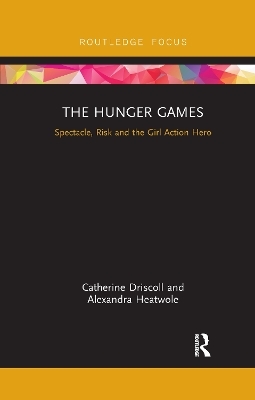 The Hunger Games - Catherine Driscoll, Alexandra Heatwole