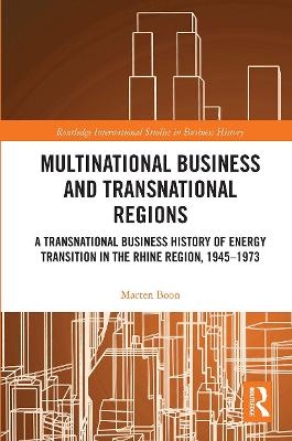 Multinational Business and Transnational Regions - Marten Boon
