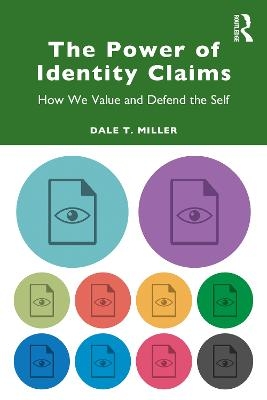 The Power of Identity Claims - Dale T. Miller