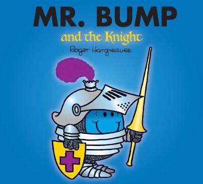 Mr. Bump and the Knight - Roger Hargreaves