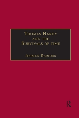 Thomas Hardy and the Survivals of Time - Andrew Radford