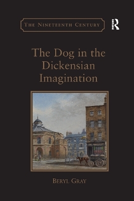 The Dog in the Dickensian Imagination - Beryl Gray