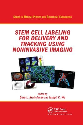 Stem Cell Labeling for Delivery and Tracking Using Noninvasive Imaging - 