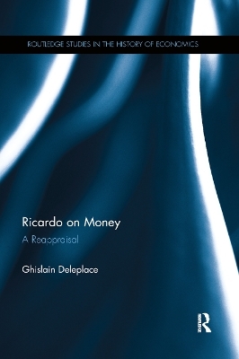 Ricardo on Money - Ghislain Deleplace