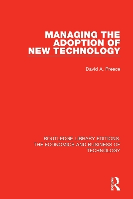 Managing the Adoption of New Technology - David Preece