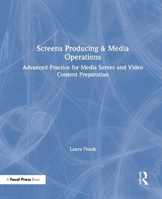 Screens Producing & Media Operations - Laura Frank