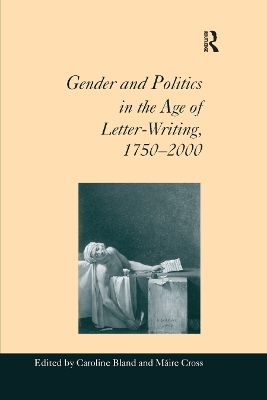 Gender and Politics in the Age of Letter-Writing, 1750–2000 - Máire Cross