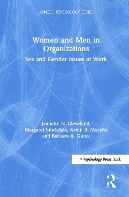 Women and Men in Organizations - Jeanette N. Cleveland, Margaret Stockdale, Kevin R. Murphy, Barbara A. Gutek