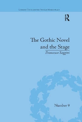 The Gothic Novel and the Stage - Francesca Saggini