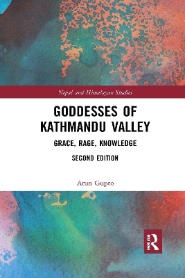 Goddesses of Kathmandu Valley - Arun Gupto
