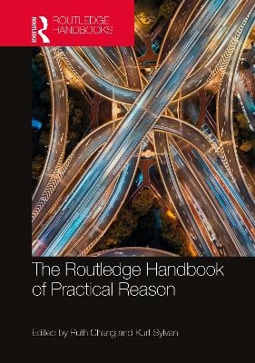 The Routledge Handbook of Practical Reason - 