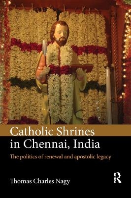 Catholic Shrines in Chennai, India - Thomas Charles Nagy