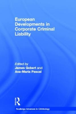 European Developments in Corporate Criminal Liability - 