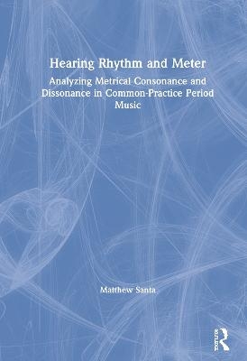 Hearing Rhythm and Meter - Matthew Santa