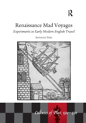 Renaissance Mad Voyages - Anthony Parr