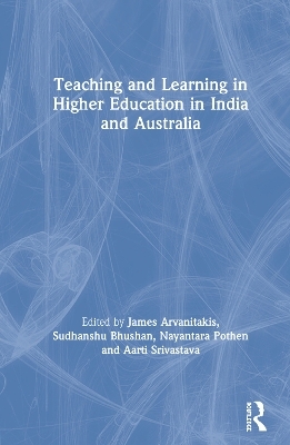 Teaching and Learning in Higher Education in India and Australia - 