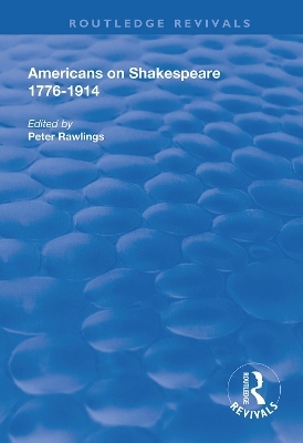 Americans on Shakespeare, 1776-1914 - 