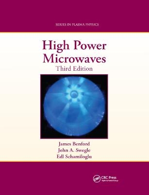 High Power Microwaves - James Benford, John A. Swegle, Edl Schamiloglu