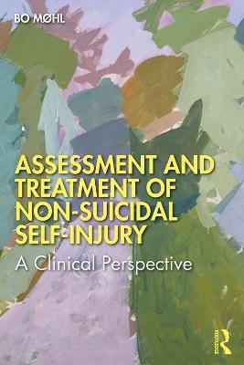 Assessment and Treatment of Non-Suicidal Self-Injury - Bo Møhl