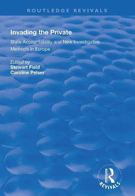 Invading the Private - Stewart Field, Caroline Pelser