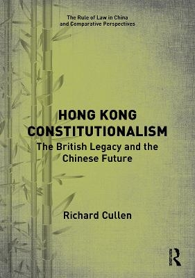 Hong Kong Constitutionalism - Richard Cullen