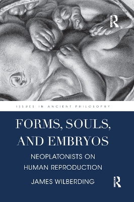 Forms, Souls, and Embryos - James Wilberding