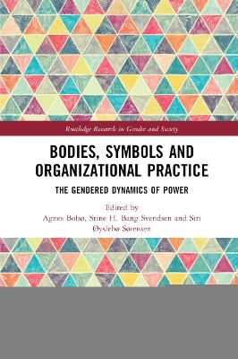 Bodies, Symbols and Organizational Practice - 