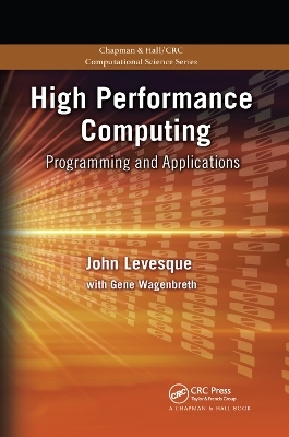 High Performance Computing - John Levesque, Gene Wagenbreth