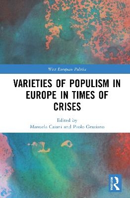 Varieties of Populism in Europe in Times of Crises - 