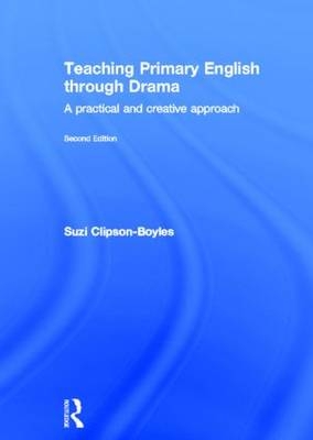 Teaching Primary English through Drama - UK) Clipson-Boyles Suzi (Deputy Director (Schools) – Nord Anglia Inspections