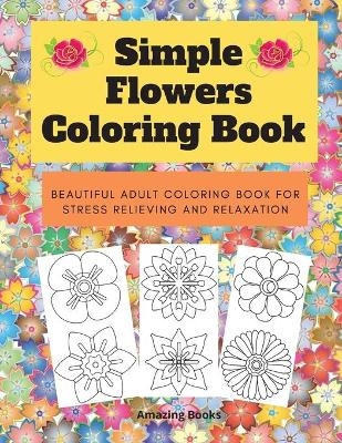 Simple Flowers Coloring Book - Brandon Christopher