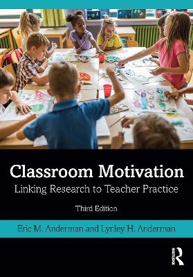 Classroom Motivation - Eric M. Anderman, Lynley H. Anderman