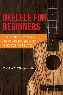 Ukulele for Beginners - Academic Music Studio