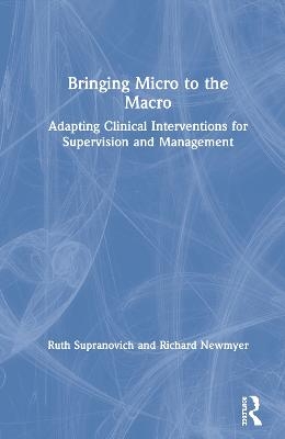 Bringing Micro to the Macro - Ruth Supranovich, Richard Newmyer