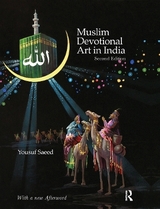 Muslim Devotional Art in India - Saeed, Yousuf