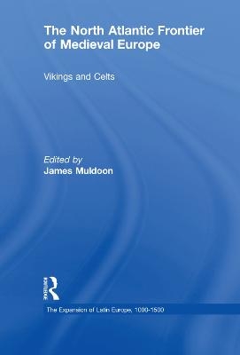 The North Atlantic Frontier of Medieval Europe - 