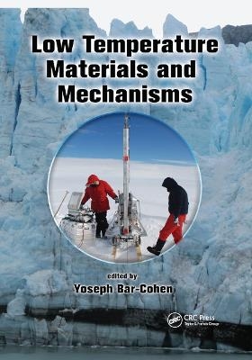 Low Temperature Materials and Mechanisms - 