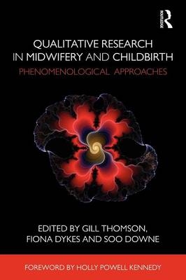 Qualitative Research in Midwifery and Childbirth - 