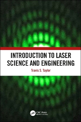 Introduction to Laser Science and Engineering - Travis S. Taylor
