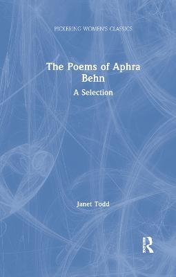 The Poems of Aphra Behn - Janet Todd