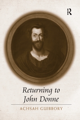 Returning to John Donne - Achsah Guibbory