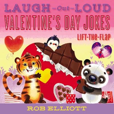 Laugh-Out-Loud Valentine’s Day Jokes: Lift-the-Flap - Rob Elliott