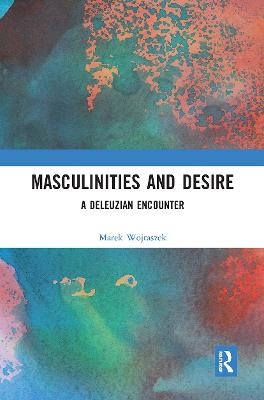 Masculinities and Desire - Marek Wojtaszek