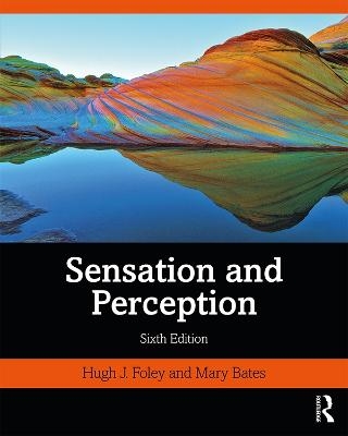 Sensation and Perception - Hugh J. Foley