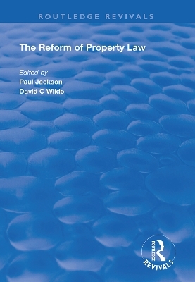 The Reform of Property Law - Paul Jackson, David C. Wilde
