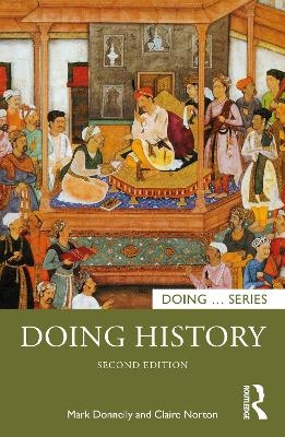 Doing History - Mark Donnelly, Claire Norton